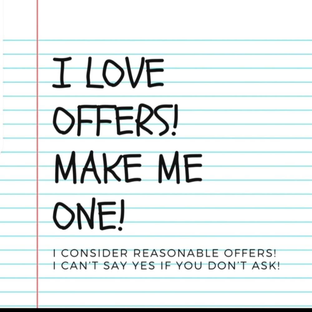 Reasonable Offers..